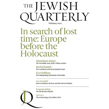 In Search of Lost Time: Europe Before the Holocaust: Jewish Quarterly 247