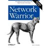 Network Warrior: Everything You Need to Know That Wasn't on the CCNA Exam