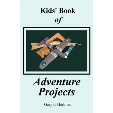 Kids' Book of Adventure Projects