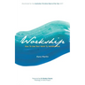 Workship: How To Use Your Work To Worship God