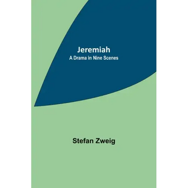 Jeremiah: A Drama in Nine Scenes