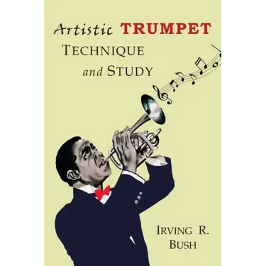 Artistic Trumpet: Technique and Study