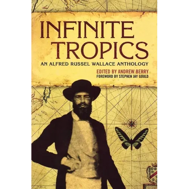 Infinite Tropics: An Alfred Russel Wallace Collection