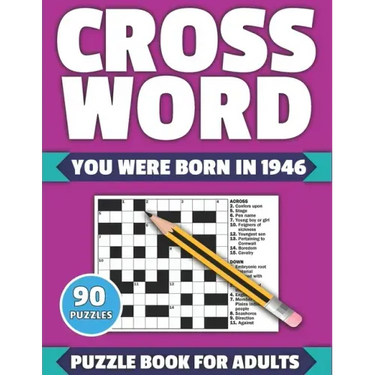Crossword: You Were Born In 1946: Crossword Puzzle Book For All Word Games Fans Seniors And Adults With Large Print 90 Puzzles An