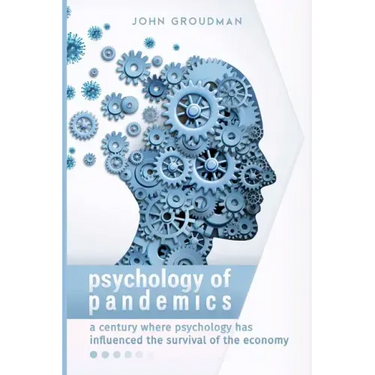Psychology of Pandemics: A century where psychology has influenced the survival of the economy