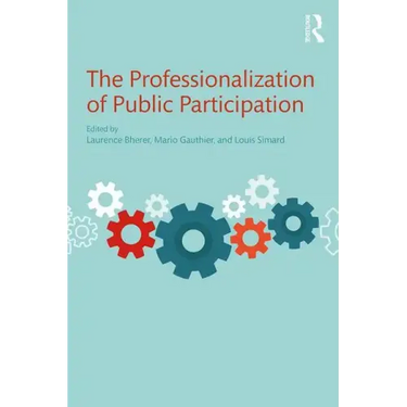 The Professionalization of Public Participation