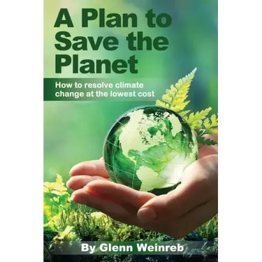 A Plan to Save the Planet: How to resolve climate change at the lowest cost.