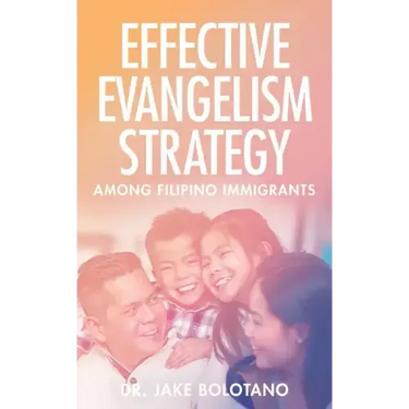 Effective Evangelism Strategy Among Filipino Immigrants
