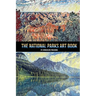 The National Parks Art Book: National Parks of the USA, American National and State Parks, Nature Books, Art Book