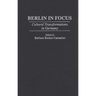 Berlin in Focus: Cultural Transformations in Germany