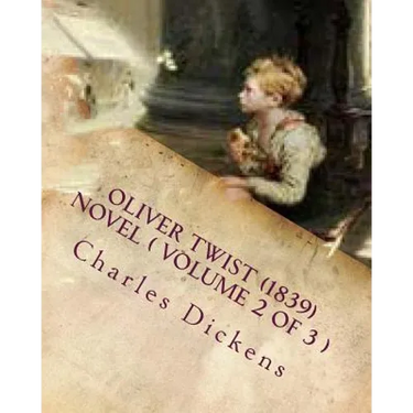 Oliver Twist (1839) NOVEL ( VOLUME 2)