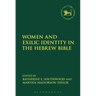 Women and Exilic Identity in the Hebrew Bible