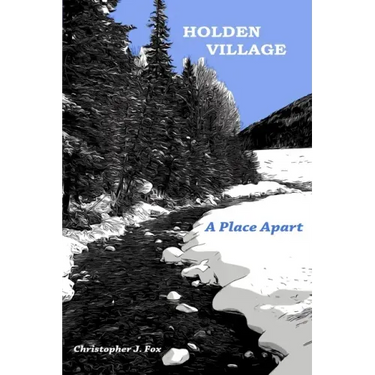 Holden Village: A Place Apart