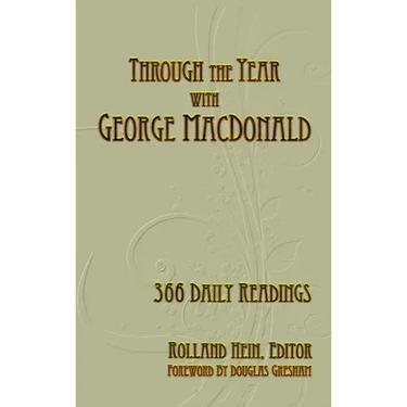 Through the Year with George MacDonald: 366 Daily Readings