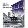 Offshore Chinese Architecture: Insights on Five centuries of Overseas Chinese building practices