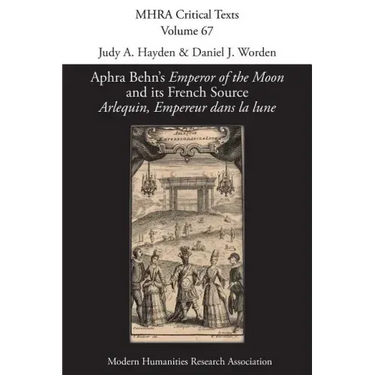 Aphra Behn's 'Emperor of the Moon' and its French Source 'Arlequin, Empereur dans la lune'