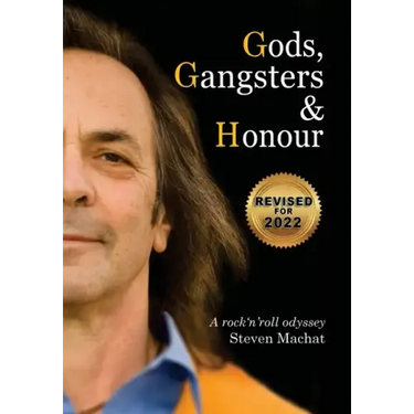 Gods, Gangsters and Honor: A Rock 'N' Roll Odyssey