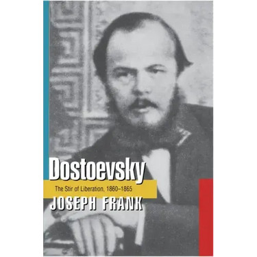Dostoevsky: The Stir of Liberation, 1860-1865