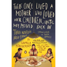 There Once Lived a Mother Who Loved Her Children, Until They Moved Back in: Three Novellas about Family