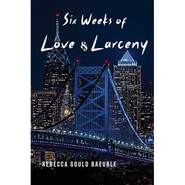 Six Weeks of Love & Larceny