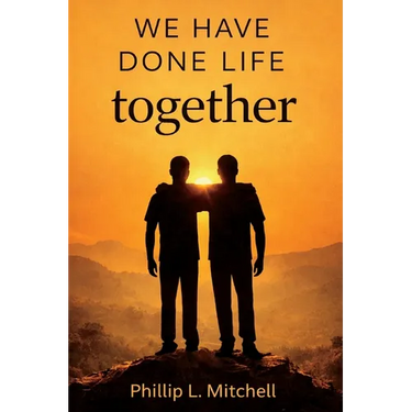 We Have Done Life Together