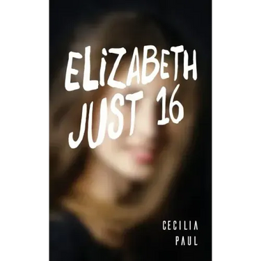 Elizabeth, Just Sixteen