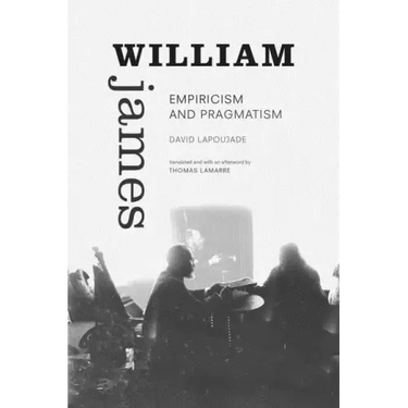 William James: Empiricism and Pragmatism
