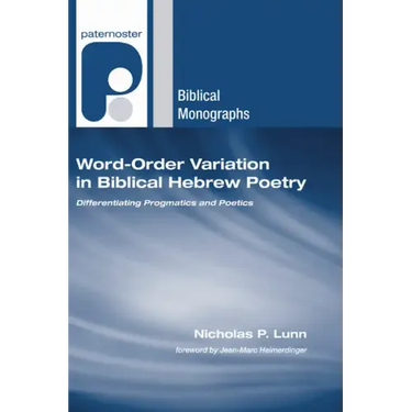 Word-Order Variation in Biblical Hebrew Poetry