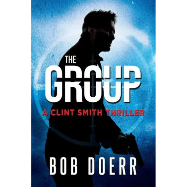 The Group: (A Clint Smith Thriller Book 2)