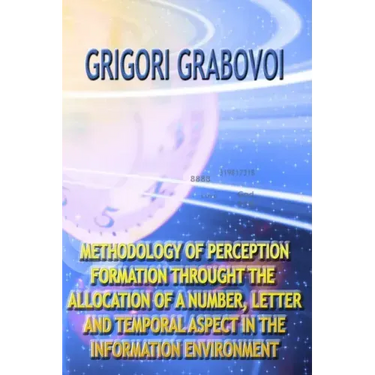 Methodology of Perception Formation Through the Allocation of a Number, Letter and Temporal Aspect in the Information Environment