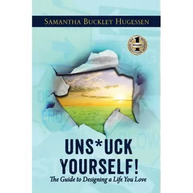 Unstuck Yourself!: The Guide To Designing A Life You Love