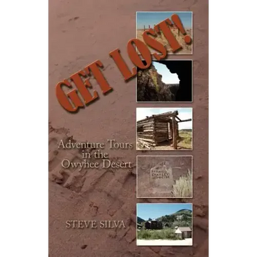 Get Lost!: Adventure Tours in the Owyhee Desert