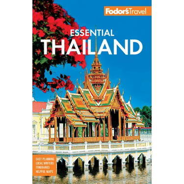 Fodor's Essential Thailand: With Cambodia & Laos
