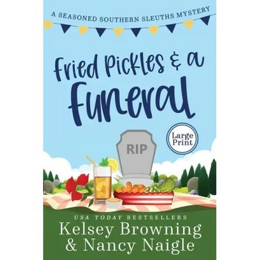 Fried Pickles and a Funeral: A Humorous and Heartwarming Cozy Mystery