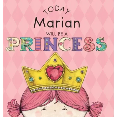 Today Marian Will Be a Princess