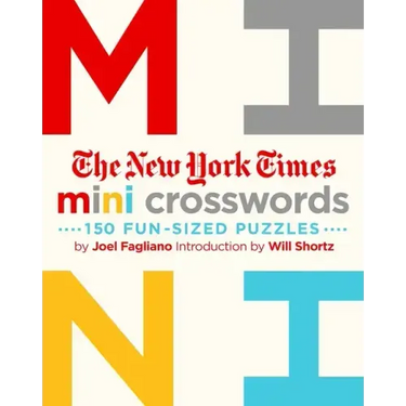 The New York Times Mini Crosswords, Volume 1: 150 Easy Fun-Sized Puzzles