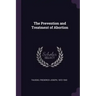 The Prevention and Treatment of Abortion