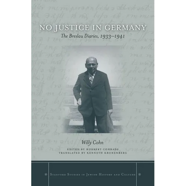 No Justice in Germany: The Breslau Diaries, 1933-1941