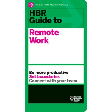 HBR Guide to Remote Work