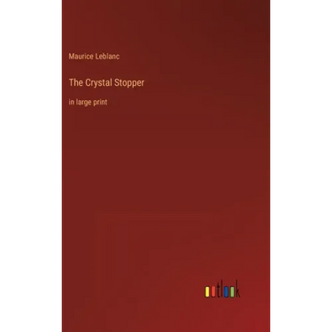 The Crystal Stopper: in large print