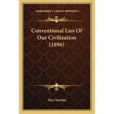 Conventional Lies of Our Civilization (1896)