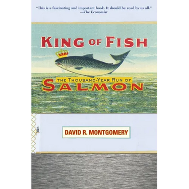 King of Fish: The Thousand-Year Run of Salmon
