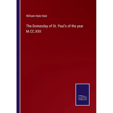 The Domesday of St. Paul's of the year M.CC.XXII