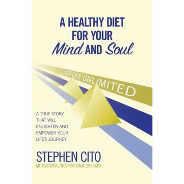 A Healthy Diet for Your Mind and Soul: A True Story That Will Enlighten and Empower Your Life's Journey