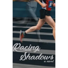 Racing Shadows
