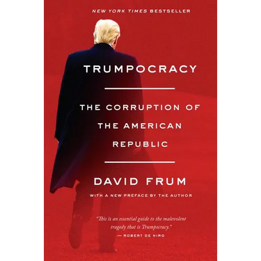 Trumpocracy: The Corruption of the American Republic