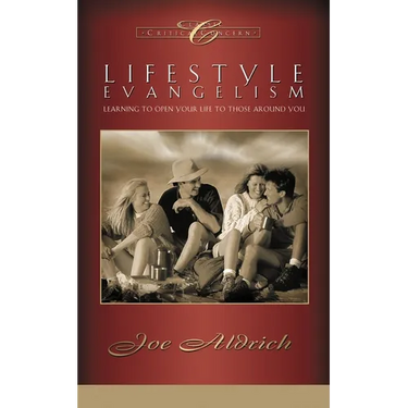 Lifestyle Evangelism: Crossing Traditional Boundaries to Reach the Unbelieving World