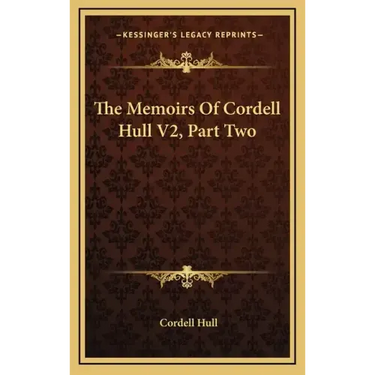 The Memoirs of Cordell Hull V2, Part Two