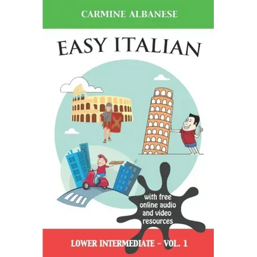 Easy Italian: Lower Intermediate Level - Vol. 1