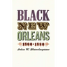 Black New Orleans, 1860-1880